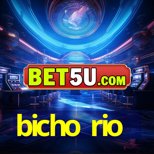 bicho rio